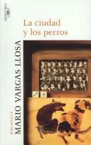 La ciudad y los perros [Paperback] Mario Vargas Llosa