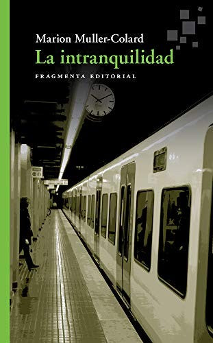 La intranquilidad: 60 [Paperback] Marion Muller-Colard
