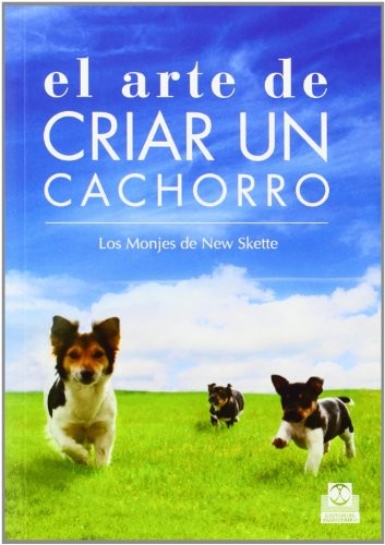 El arte de criar un cachorro [Paperback] Varios Autores