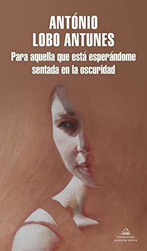 Para aquella que está esperándome sentada en la oscuridad [Paperback] Antunes, Antonio