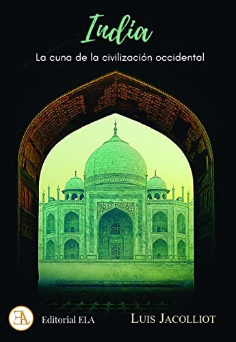 India, la cuna de la civilización occidental [Paperback] Jacolliot, Luis