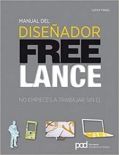 Manual del diseñador free lance [Paperback] Cathy Fishel