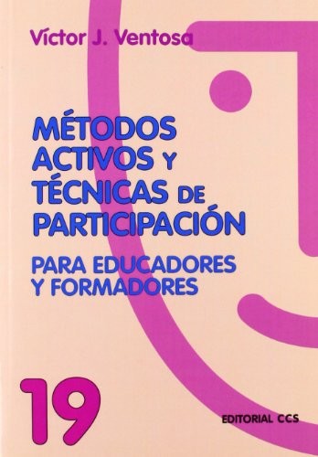 Metodos Activos Y Tecnicas De Participacion - 1? Edicion (Animacion de grupos), Portada puede variar [Paperback] Ventosa, Victor