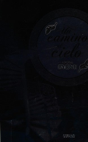 Un camino al cielo [Paperback] Byrne, Lorna