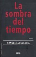 La sombra del tiempo [Paperback] Echeverría, Manuel