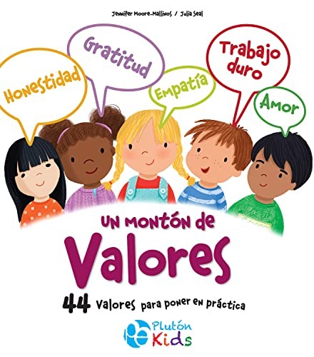 Un montón de Valores: ¡44 Valores para poner en práctica! [Hardcover] Moore-Mallinos, Jennifer