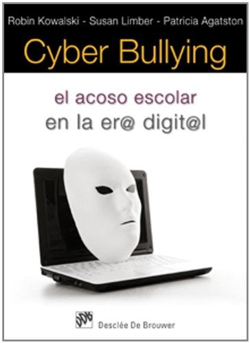 CYBER BULLYNG. EL ACOSO ESCOLAR EN LA ERA DIGITAL