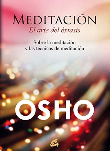 Meditación: El arte del éxtasis [Paperback] Osho