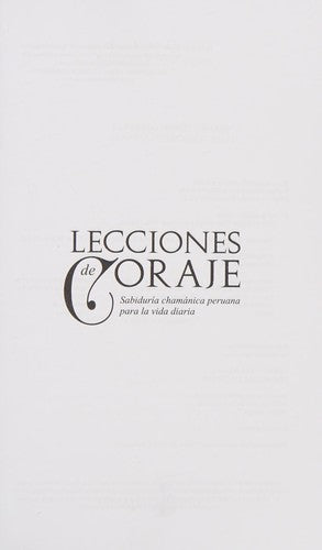 Lecciones de coraje [Paperback] Miro-Quesada, Oscar|Glass-Coffin, Bonnie