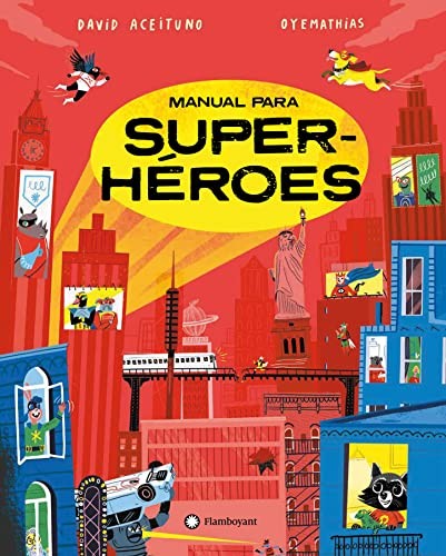 Manual para super-héroes Aceituno, David and Sielfeld, Mathias (Oyemathias)
