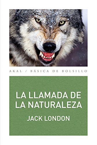 La llamada de la naturaleza [Paperback] Jack London