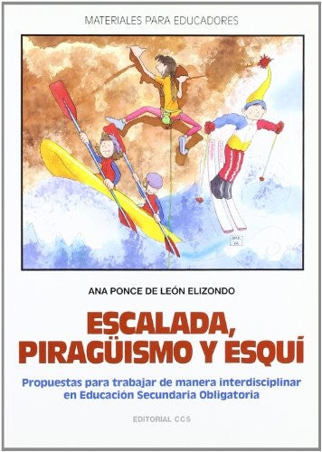 Escalada, piragüismo y esquí [Paperback] Ponce de Leon