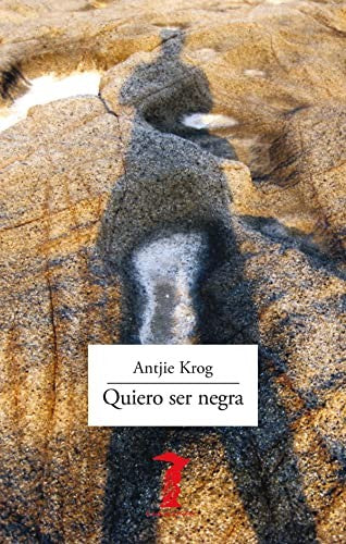 Quiero ser negra Krog, Antjie