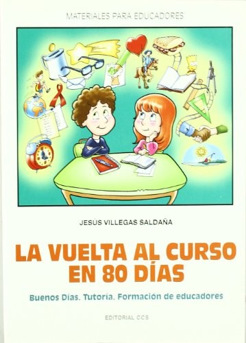 La vuelta al curso en 80 días [Paperback] Villegas Saldaña, Jesús