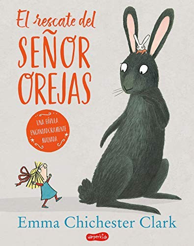 El Rescate del Señor Orejas [Hardcover] Emma Chichester Clark