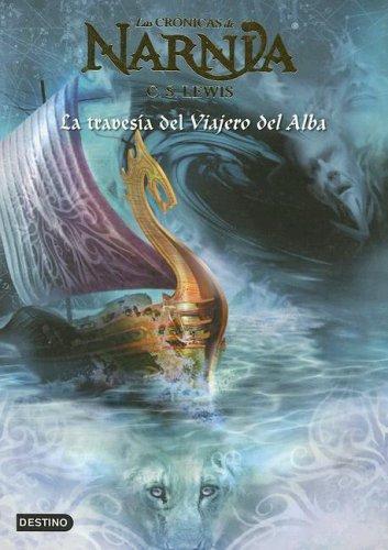 La travesía del Viajero del Alba (rústica/América) [Paperback] C. S. Lewis