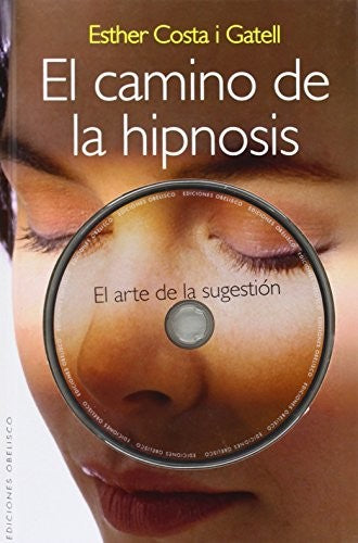 El Camino De La Hipnosis C/Dvd Esther Costa I Gatell and EDC OBELISCO
