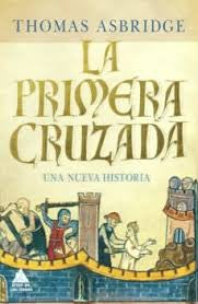 La primera cruzada: 38 [Hardcover] Asbridge, Thomas