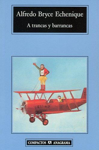 A Trancas Y Barrancas (Cm) [Mass Market Paperback] Bryce Echenique, Alfredo