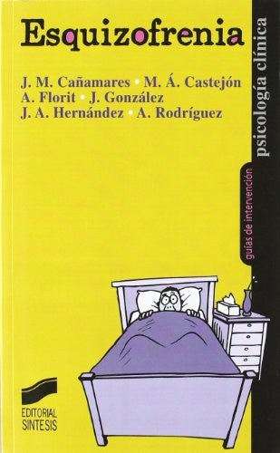 Esquizofrenia [Paperback] Cañamares Yelmo, José Manuel