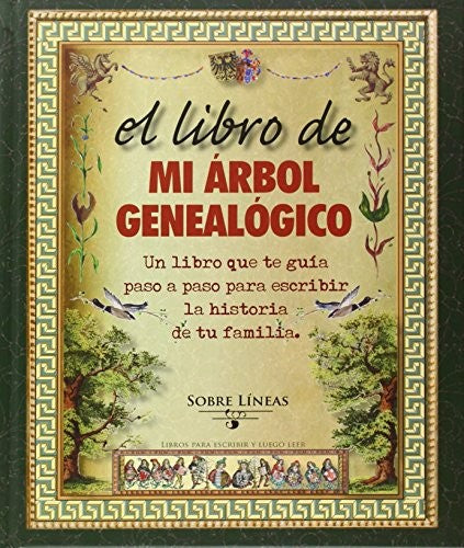 El libro de mi árbol genealógico (Portada puede variar): Un libro que te guía paso a paso para escribir la historia de tu familia [Hardcover] Maena García Estrada