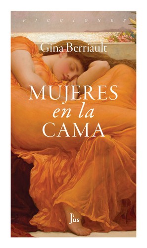 Mujeres en la cama [Paperback] Berriault, Gina and Olivia de Miguel