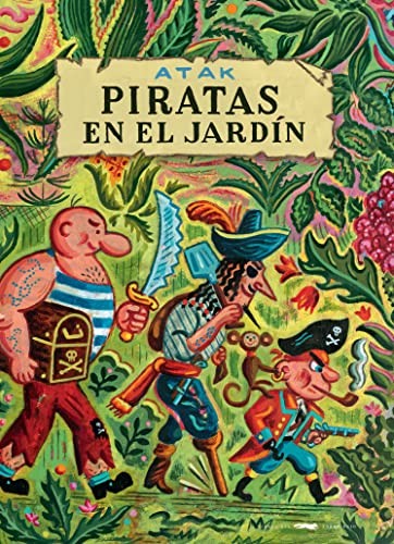 Piratas en el jardín [Hardcover] ATAK,