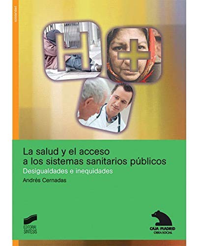 La salud y el acceso a los sistemas sanitarios [Paperback] Cernadas, Andres