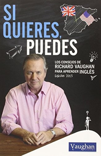 SI QUIERES, PUEDES [Paperback] Richard Vaughan