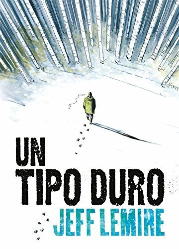 tipo duro, Un [Paperback] Lemire, Jeff