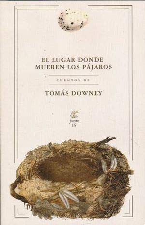 lugar donde mueren los pajaros, el (Spanish Edition) [Paperback] doWney, tomas
