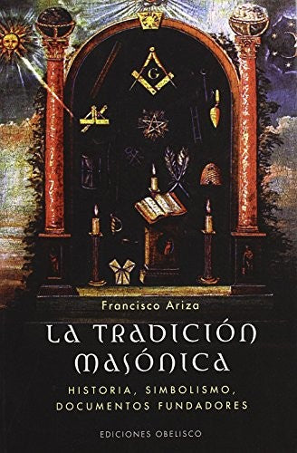 La Tradicion Masonica [Paperback] Francisco Ariza and EDC OBELISCO