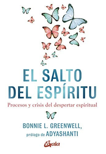 Salto del espíritu, El. Procesos y crisis del despertar espiritual [Paperback] Greenwell, Bonnie L.