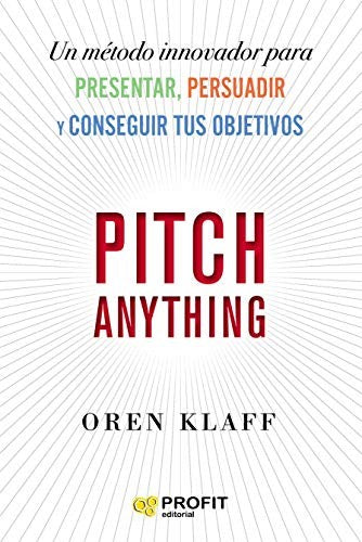 Pitch Anything [Paperback] Klaff, Oren
