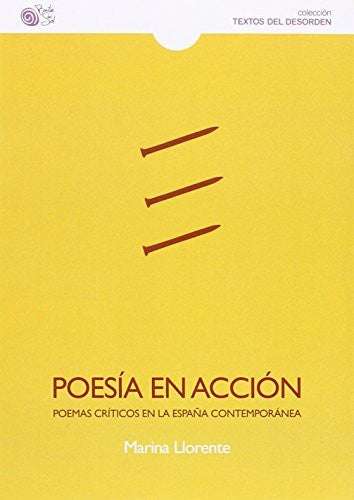 Poesia en accion: poemas criticos en la Espana contemporanea [Paperback]