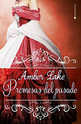 Promesas del pasado [Paperback] Lake, Amber