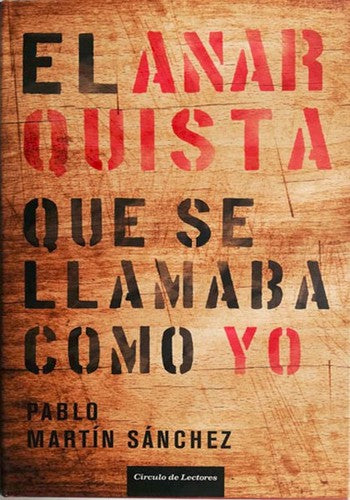 El anarquista que se llamaba como yo