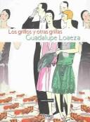 Los grillos y otras grillas [Paperback] Loaeza, Guadalupe