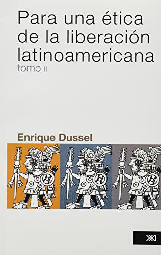 Para una ética de la liberación latinoamaricana. Tomo II [Paperback] Dussel, Enrique