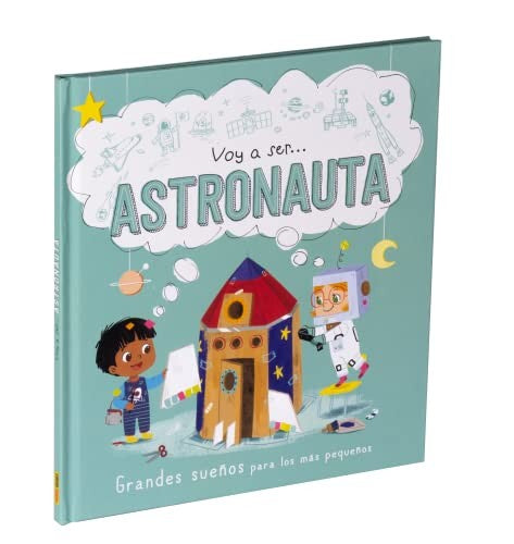 ASTRONAUTA VOY A SER [Hardcover]