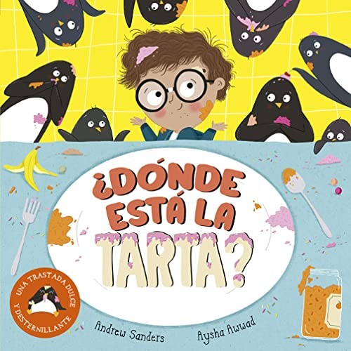 ¿Dónde está la tarta? [Hardcover] Sanders, Andrew and Awwad, Aysha