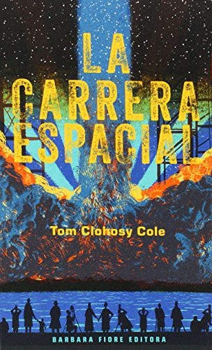 La carrera espacial [Paperback] Clohosy Cole, Tom