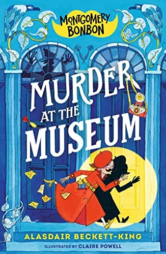 Montgomery Bonbon: Murder at the Museum (Montgomery Bonbon) [Paperback] Beckett-King, Alasdair