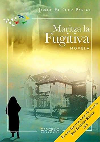 MARITZA LA FUGITIVA [Paperback] Pardo Rodríguez, Jorge Eliécer