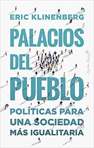 Palacios del pueblo Políticas para una sociedad más igualitaria [Paperback] Unknown