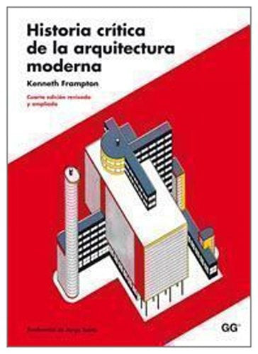 Historia critica de la arquitectura [Paperback] Frampton, Kenneth