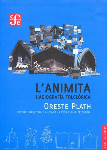 L'animita: Hagiografía folclórica Plath, Oreste