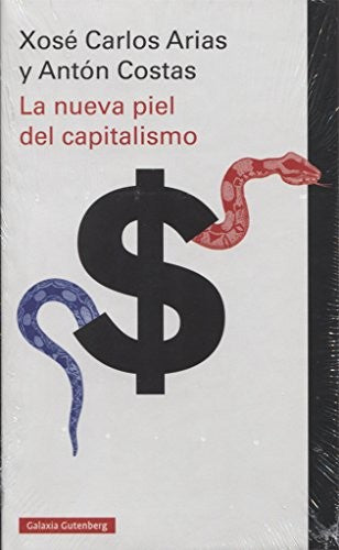 La nueva piel del capitalismo [Hardcover] Arias, Xose Carlos