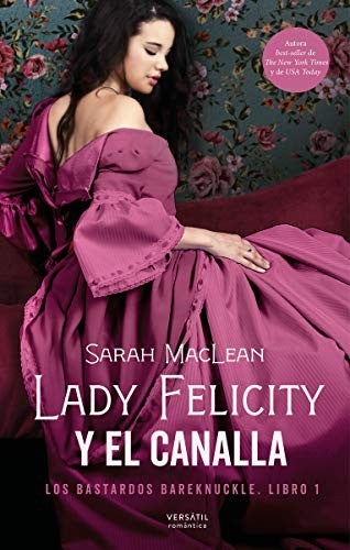 Lady Felicity y El Canalla [Paperback] EDICIONES VERSATIL, S.L.