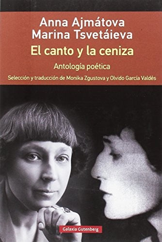 EL CANTO Y LA CENIZA: Antología Poética [Paperback] Anna Ajmátova